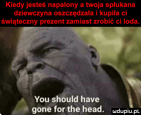 kiedy jesteś napalony a twoja spłukana dziewczyna oszczędzała i kupiła ci świąteczny prezent zamiast zrobić ci loda. abakankami a a y-u sh ued hace   gene for tee hiad. mdupiupl