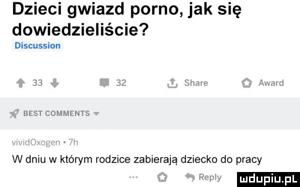 dzieci gwiazd porno jak się dowiedzieliście discussion w dniu w którym rodzice zabierają dziecko do pracy laniu iu. l
