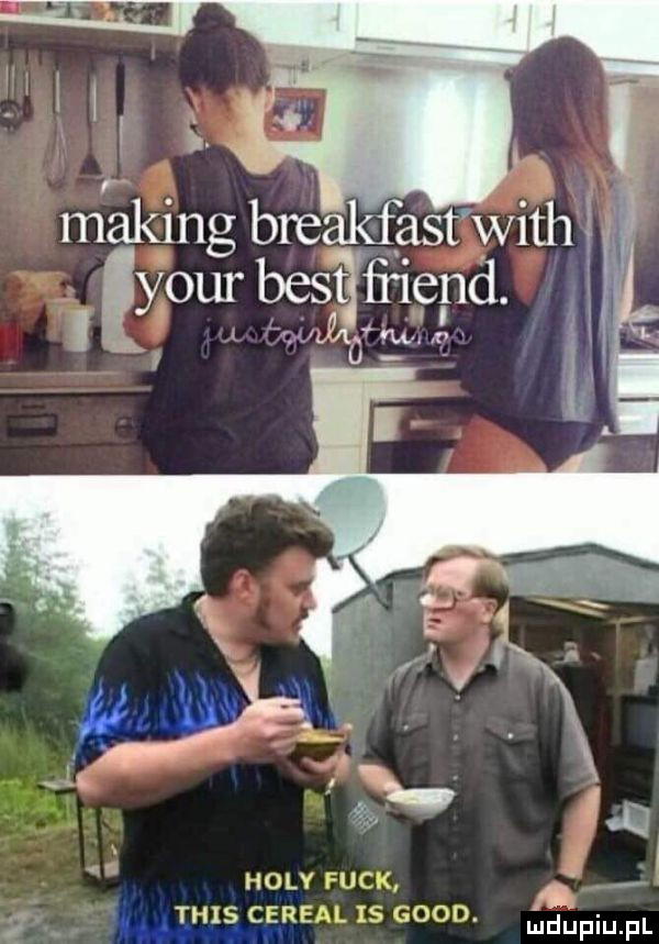 making breakfast with. your best ﬁiend. i ck        wu.   hopy fuczc. sci c evreal is geod. w