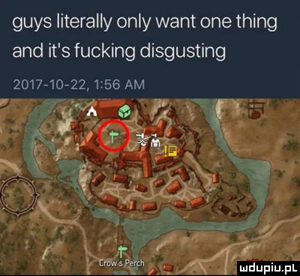 grys literalny orly want one thing and it s fucking disgusting                 am a i ł   i. t     a d. t cruwsperch duciu pl