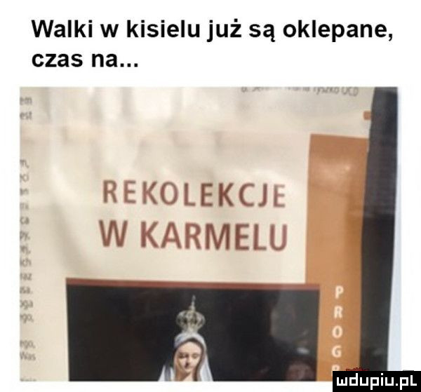 walki w kisielu już są oklepane czas na. i   lek j. wi  mai l