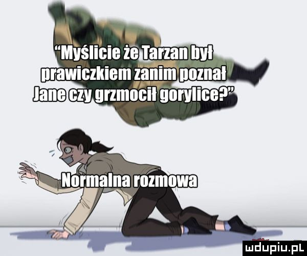 myślicie żeltglnan le llrawiczkiem lanim ioznal ma czy grzmucil gorylice