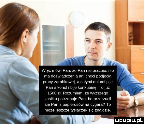wice molw pan ze pan me pracuje nie ma daswuauczenm am ciem podjęcia pracy zakol kolej a calym dmalw pne pan alkohui. hue konkubinę to luz        rozumiem ze wyzszego zasuwu potrzebuje pan do przerzucił sę pan z papxerosow na cygarav to moze eszcze lyswaczek się znajdue