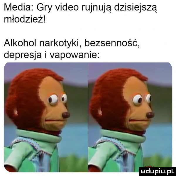 media gry video rujnują dzisiejszą młodzież alkohol narkotyki bezsenność depresja i vapowanie
