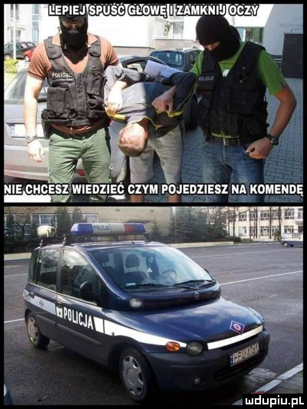 czym pojedz i iesz ni komendę. i mdupiupl
