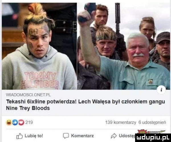 mam tekach  ix lee polwierdxa lech wałęsa by czlonkiem gangu nine tray bloods ao w u din lubrelo j każeni in udds e luduplu pl u