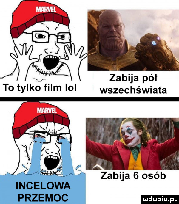 v zabija pól to tylko film ici wszechświata. an zabija   ojeb incelowa przemoc