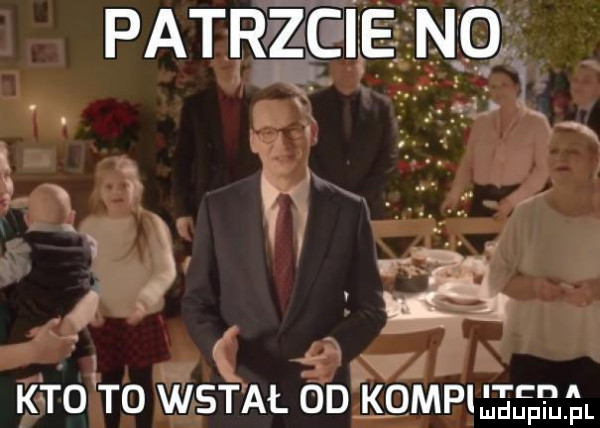 A kto to wstał?