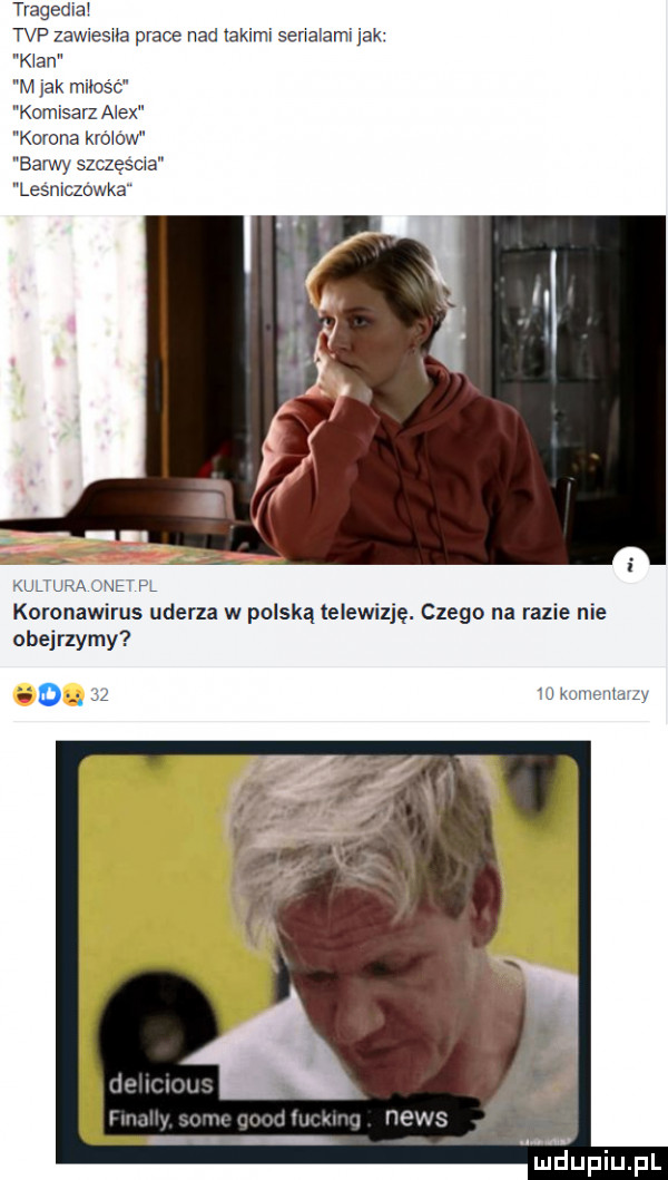 tragedia tvp zawwesna prace nad adami serialami jak nan m jak mms c komisarz a ex korona kromw barwy szczęscwa lesmczowka kuulra qne pl koronawirus uderza w polską telewizję. czego na razie nie obejrzymy m wma fy