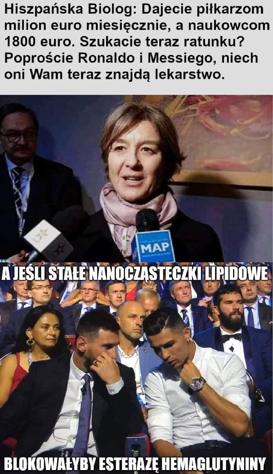 hiszpańska biolog dajecie piłkarzom milion euro miesięcznie a naukowcom      euro. szukacie teraz ratunku poproście ronaldo i messiego niech oni wam teraz znajdą lekarstwo. i blllkllwalybv esterazę iiemaliliityiiiny