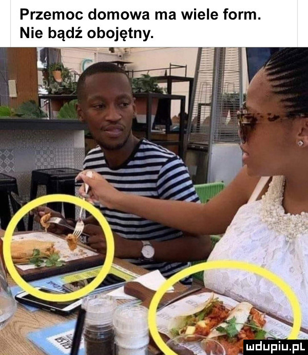 przemoc domowa ma wiele form. mru piupl