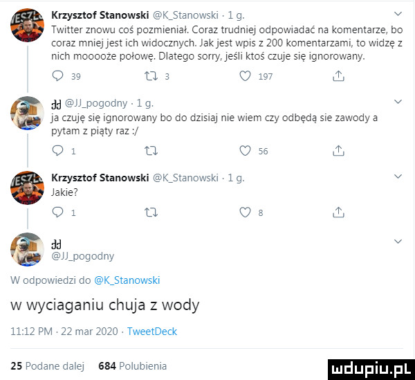 oraz mmeuest m wmocznym. lament wpis z     komentarzem to vndzo z mm mooooze połowę d a ego som       ktoś zuje się wgnorowany. o    lt   o        dd jlpogodny   g v ja we     gnarowany bo do       an  wiem zy odbędą   e zawody a krzysnoł starmwski k  anowsm  g. v twuer znowu coś pozwem coraz mamą odpowadac na komentarze bo priam z phy az o   u o    krzysnofstannwski kjlanowskw lg. v jame o   u c a dd v w    pogodny w odpowwedzw do kjlanowskw w wyciaganfu chuja z wody       pm zzmarzozo tweetdeck    podane da ej     pcmmema