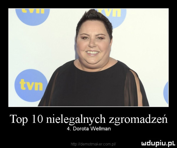 top    nielegalnych zgromadzeń  . derma wellman