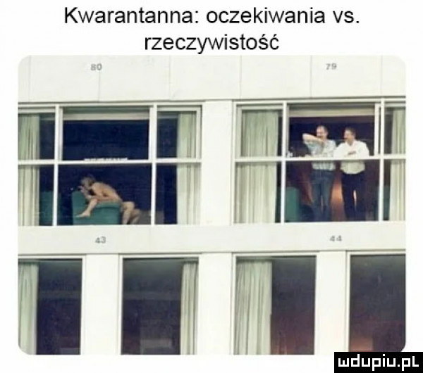 kwarantanna oczekiwania vs. rzeczywistość f fiﬁ i rih tą f   el