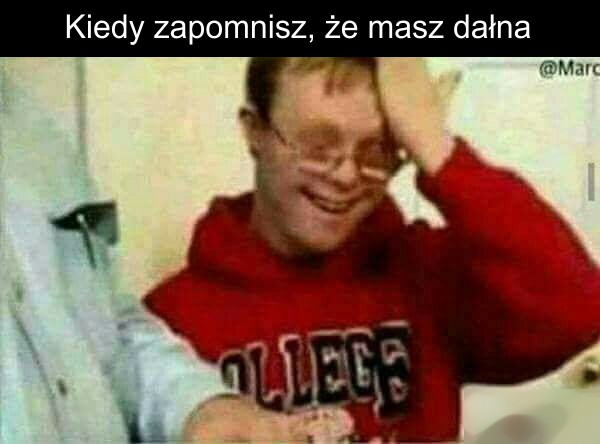 kiedy zapomnisz że masz dagna mart