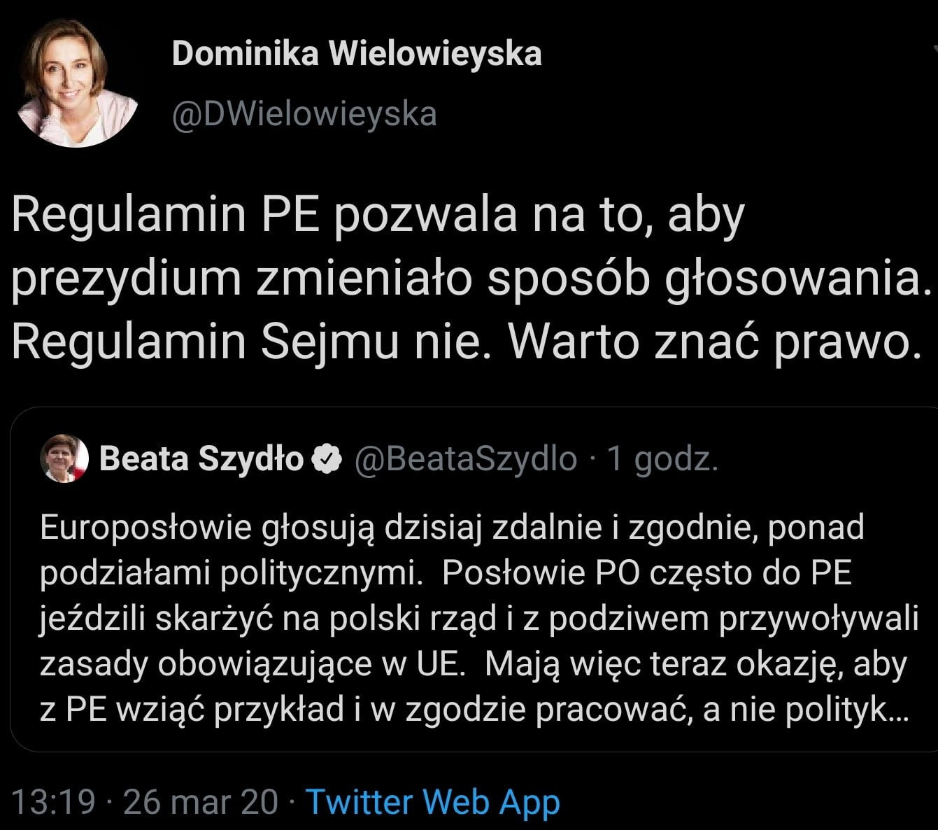dominika wielowieyska q dwieiowieyska regulamin pe pozwala nato aby prezydium zmieniało sposób głosowania. regulamin sejmu nie. warto znać prawo. beata szydłoa beataszydio   godz. europosłowie głosują dzisiaj zdalnie i zgodnie ponad podziałami politycznymi. posłowie po często do pe jeździli skarżyć na polski rząd i z podziwem przywoływali zasady obowiązujące w ue. mają więc teraz okazję aby   pe wziąć przykład i w zgodzie pracować a nie polityk.          mar    twitter web aap