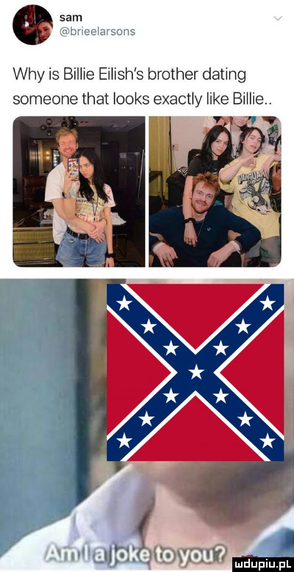 o sam v wdy is billie eilish s brother dating someone trat looks exactly like billie