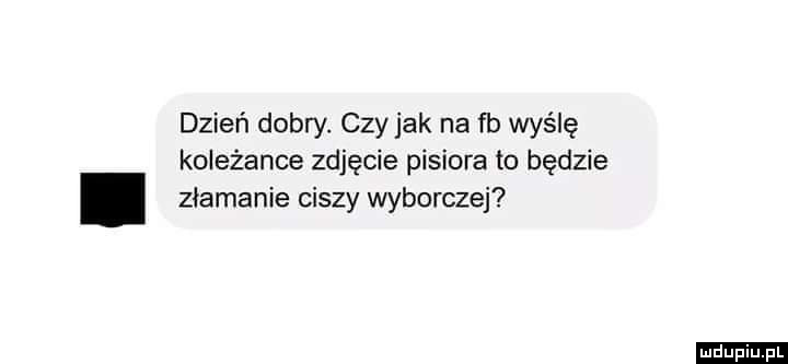 Czy jak wyślę zdjęcie pisiora